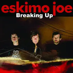 Breaking Up - EP - Eskimo Joe