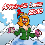 Apres-Ski Lawine 2010 - AA Apres-Ski!