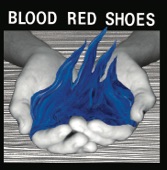 Blood Red Shoes - Colours Fade