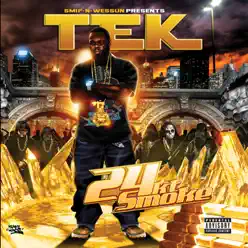 24kt Smoke (Smif-n-Wessun Presents Tek) - Smif-N-Wessun 24kt Smoke (Smif-n-Wessun Presents Tek) - Smif-N-Wessun