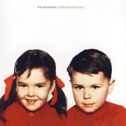 The Boyracer E.P. - The Brunettes The Boyracer E.P. - The Brunettes