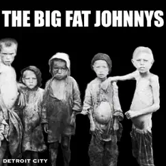Detroit City by The Big Fat Johnnys album reviews, ratings, credits