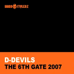 The 6th Gate 2007 - D Devils
