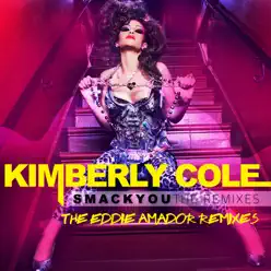 Smack You - The Eddie Amador Remixes - Kimberly Cole Smack You - The Eddie Amador Remixes - Kimberly Cole