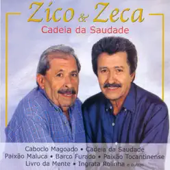Cadeia da Saudade - Zico e Zeca