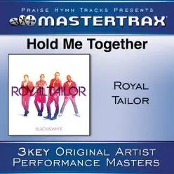 Hold Me Together (Performance Tracks) - EP - Royal Tailor