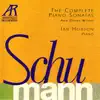 Stream & download Schumann: the Complete Piano Sonatas and Other Works