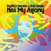 Kiss My Agony (Daddy's Groove Magic Island Mix) artwork
