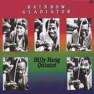 last ned album Billy Bang Quintet - Rainbow Gladiator