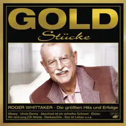 Goldstücke - Die größten Hits & Erfolge: Roger Whittaker - Roger Whittaker