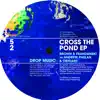 Cross the Pond - EP album lyrics, reviews, download