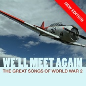 We'll Meet Again - The Great Songs Of World War 2 (New Edition) artwork