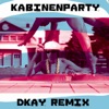 Kabinenparty (Dkay Remix) - Single