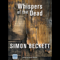 Simon Beckett - Whispers of the Dead (Unabridged) artwork