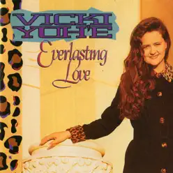 Everlasting Love - Vicki Yohe