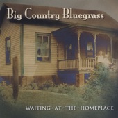 Big Country Bluegrass - Time To Say Goodbye