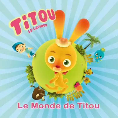 Le monde de titou - Titou Le Lapinou