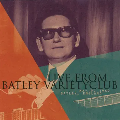 Live from Batley Variety Club - Roy Orbison