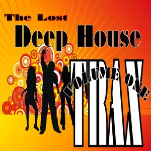 The Lost Deep House Trax - Volume One