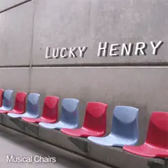 Musical Chairs by Lucky Henry album reviews, ratings, credits