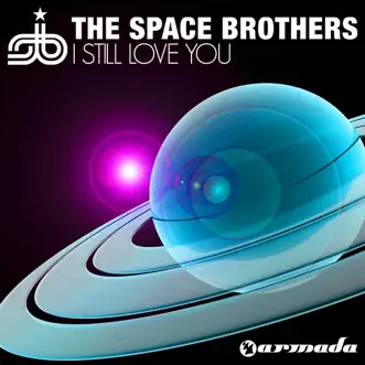 I Still Love You - Single by The Space Brothers album reviews, ratings, credits