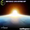 Earthspace - Beyond Universe EP album lyrics, reviews, download