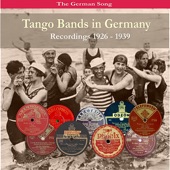 The German Song: Tango Bands In Germany - Recordings 1926-1939 artwork