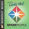 SparkPeople: Cardio Mix! 1 (60 Minute Non-Stop Workout Mix) album lyrics, reviews, download