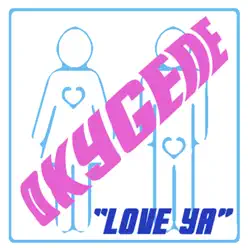 Love Ya - Oxygene Love Ya - Oxygene