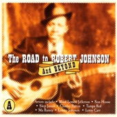 The Road to Robert Johnson and Beyond, CD A artwork