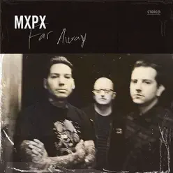 Far Away - Single - Mxpx