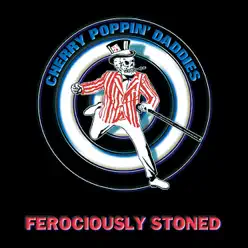 Ferociously Stoned - Cherry Poppin' Daddies