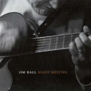 Album herunterladen Jim Hall - Magic Meeting