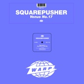 Venus No. 17 by Squarepusher