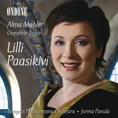 A. Mahler: Complete Songs by Lilli Paasikivi, Tampere Philharmonic Orchestra & Jorma Panula album reviews, ratings, credits