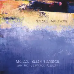 Notable Impressions by Michael Allen Harrison album reviews, ratings, credits