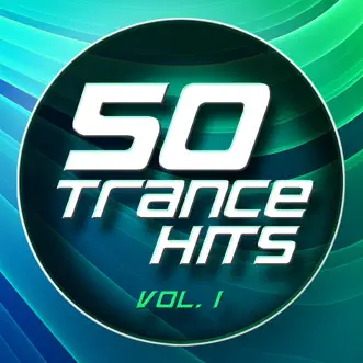 50 Trance Hits, Vol. 1 by Various Artists album reviews, ratings, credits