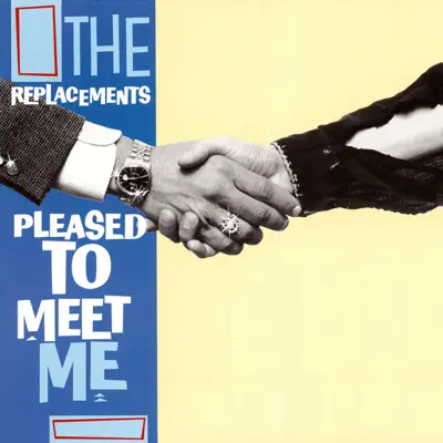 Pleased to Meet Me (Expanded Edition) - The Replacements