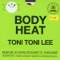 Body Heat - Toni Toni Lee lyrics