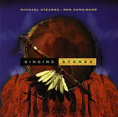 Singing Stones by Michael Stearns & Ron Sunsinger album reviews, ratings, credits
