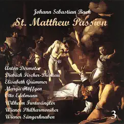 Bach: Saint Matthew Passion (Matthäus-Passion BWV 244), Vol. 3 by Wiener Singakademie & Wiener Sängerknaben, Hans Gillesberger, Vienna Philharmonic, Wilhelm Furtwängler, Anton Dermota, Dietrich Fischer-Dieskau, Elisabeth Grümmer, Marga Höffgen & Otto Edelmann album reviews, ratings, credits