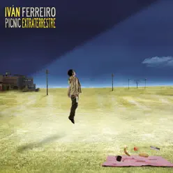 Picnic Extraterrestre - Ivan Ferreiro