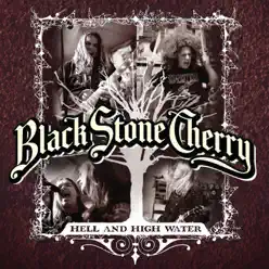 Hell and High Water - EP - Black Stone Cherry