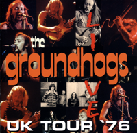 The Groundhogs - The Groundhogs: UK Tour '76 Live artwork