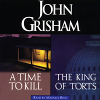 John Grisham - A Time to Kill & The King of Torts (Unabridged) artwork