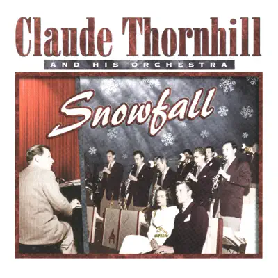 Claude Thornhill & His Orchestra, 1947 - Claude Thornhill Claude Thornhill & His Orchestra, 1947 - Claude Thornhill