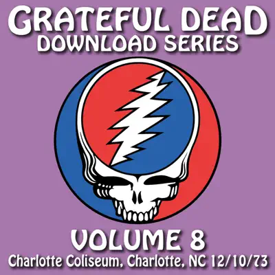 Download Series Vol. 8: 12/10/73 (Charlotte Coliseum, Charlotte, NC) - Grateful Dead