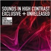 Sounds In High Contrast (Exclusives & Unreleased)