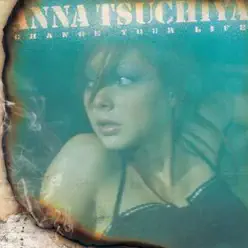 Change Your Life - EP - Anna Tsuchiya