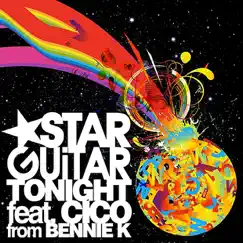 Tonight (feat. CICO from BENNIE K) by ★STAR GUiTAR album reviews, ratings, credits